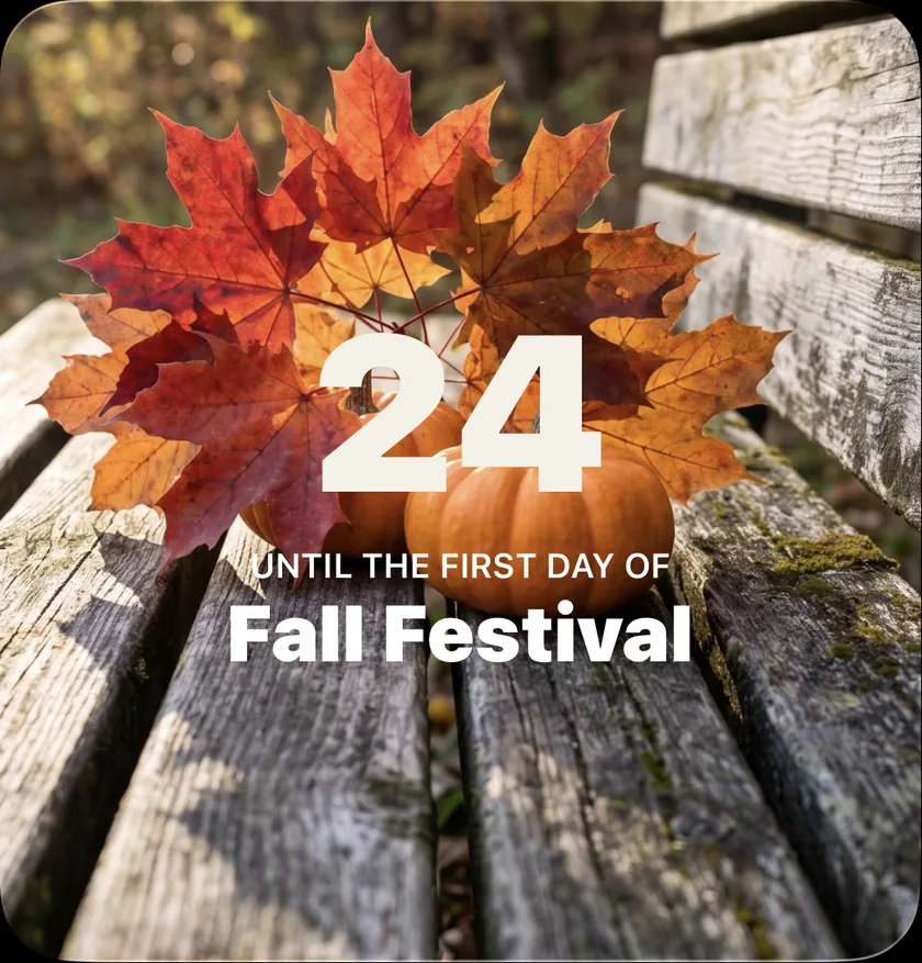 Large Nigh widget: 24 days until the first day of Fall Festival.